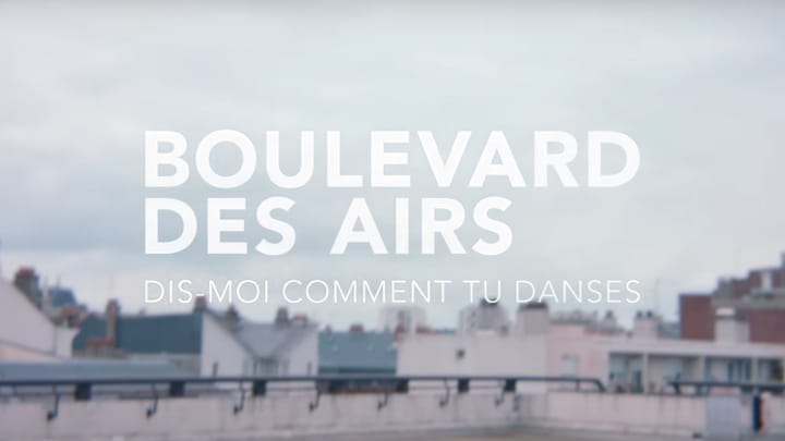 Boulevard des Airs – Dis-Moi Comment Tu Danses, cinematography by Grégoire De Lillo
